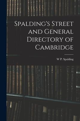 Spaldings Street and General Directory of Cambridge