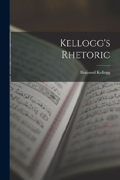 Kelloggs Rhetoric