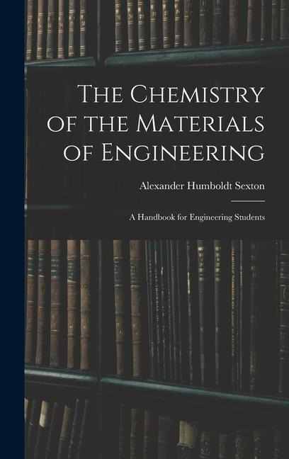 The Chemistry of the Materials of Engineering: A Handbook for Engineering Students