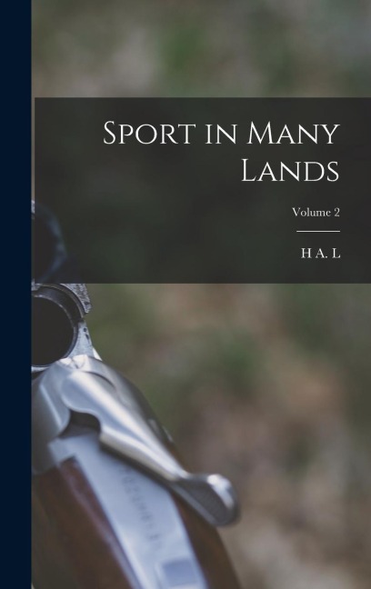 Sport in Many Lands; Volume 2