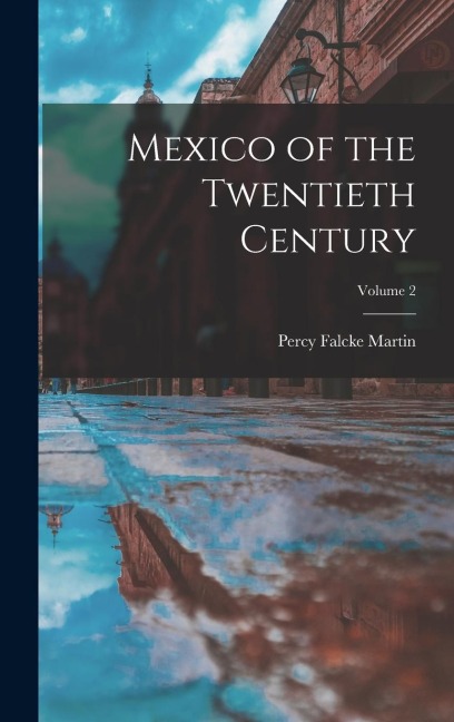 Mexico of the Twentieth Century; Volume 2