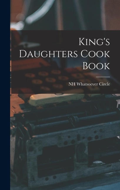 Kings Daughters Cook Book