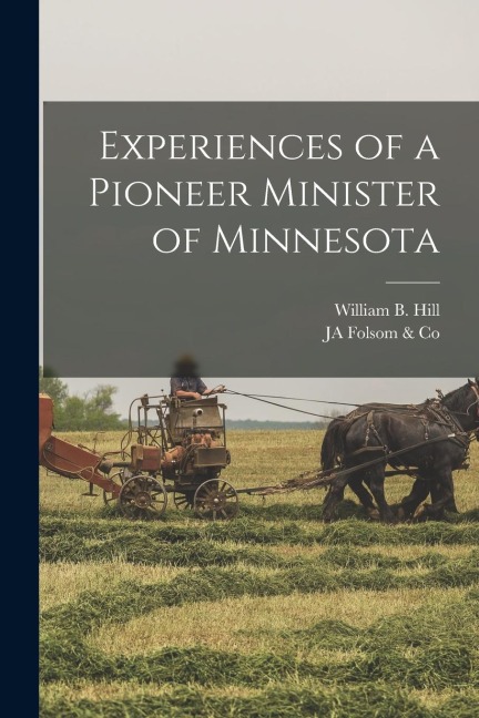 Experiences of a Pioneer Minister of Minnesota