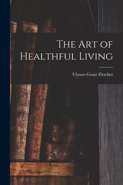 The Art of Healthful Living