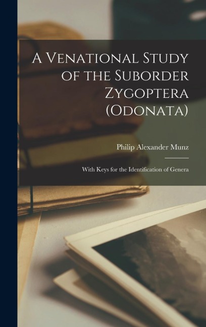 A Venational Study of the Suborder Zygoptera (Odonata): With Keys for the Identification of Genera