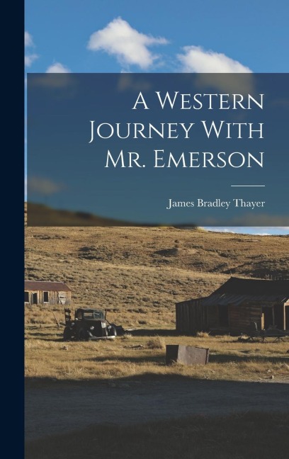 A Western Journey With Mr. Emerson