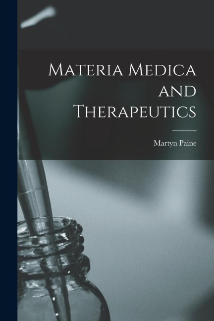 Materia Medica and Therapeutics