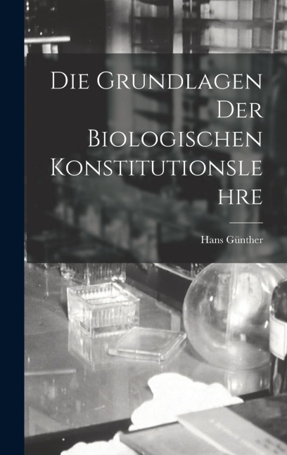 Die Grundlagen Der Biologischen Konstitutionslehre