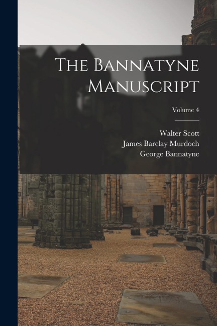The Bannatyne Manuscript; Volume 4