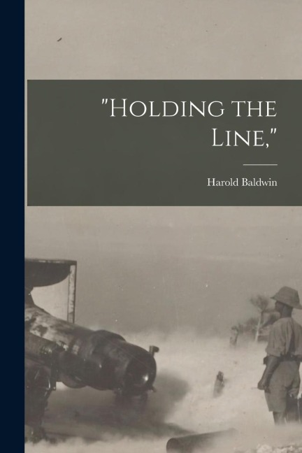 "Holding the Line,"