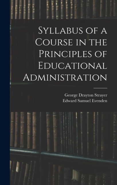 Syllabus of a Course in the Principles of Educational Administration