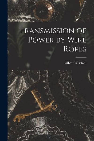 Transmission of Power by Wire Ropes