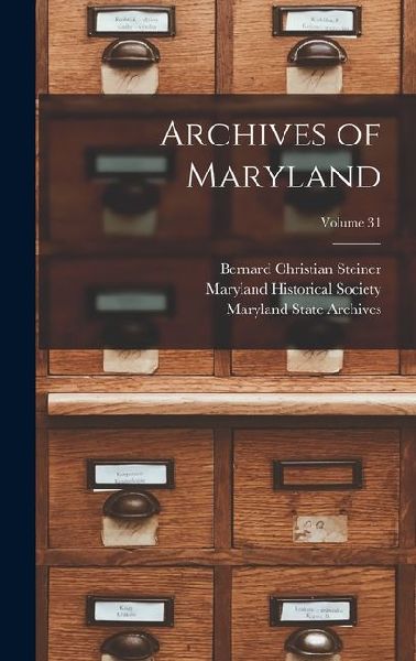 Archives of Maryland; Volume 31