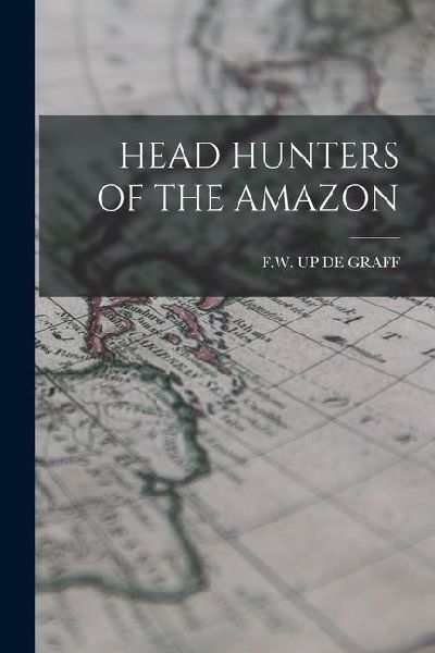 Head Hunters of the Amazon
