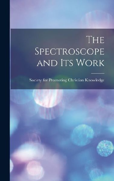 The Spectroscope and its Work