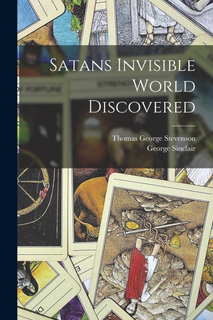 Satans Invisible World Discovered