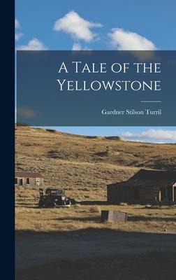 A Tale of the Yellowstone