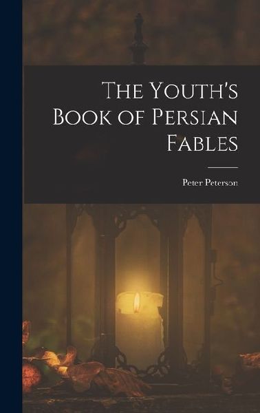 The Youths Book of Persian Fables