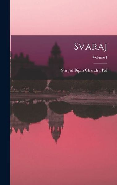 Svaraj; Volume I