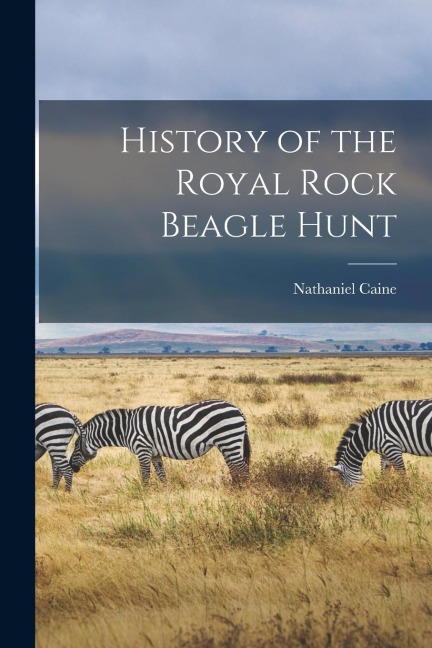 History of the Royal Rock Beagle Hunt