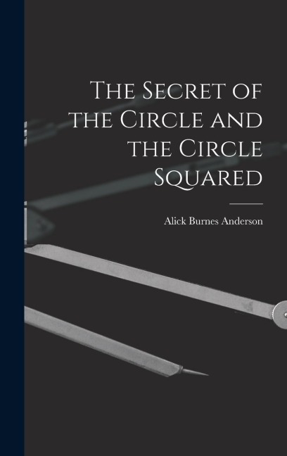 The Secret of the Circle and the Circle Squared