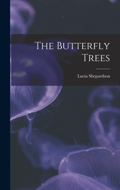 The Butterfly Trees