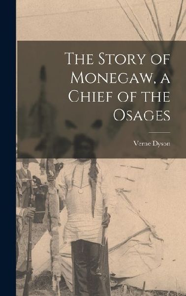 The Story of Monegaw, a Chief of the Osages