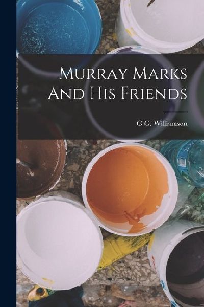 Murray Marks And His Friends