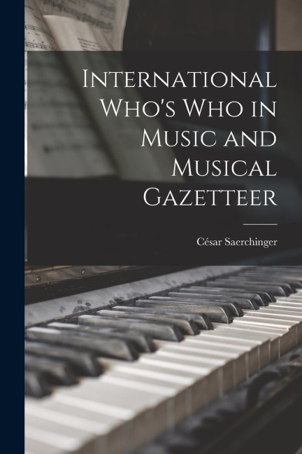 International Who's Who in Music and Musical Gazetteer