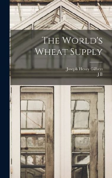 The Worlds Wheat Supply