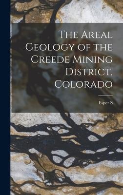 The Areal Geology of the Creede Mining District, Colorado
