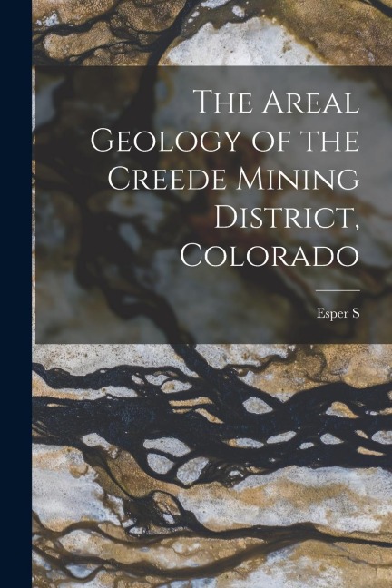 The Areal Geology of the Creede Mining District, Colorado