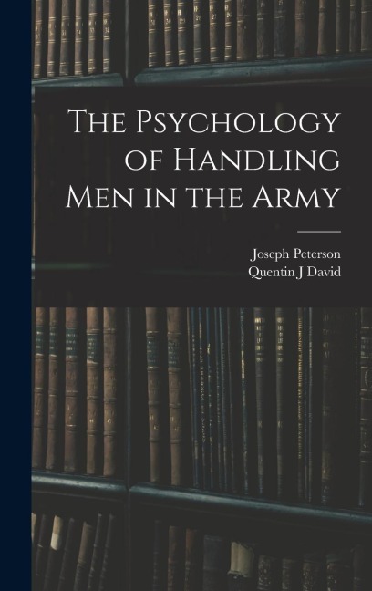 The Psychology of Handling men in the Army