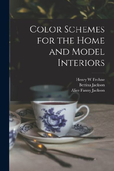 Color Schemes for the Home and Model Interiors