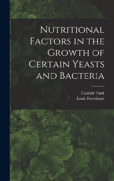 Nutritional Factors in the Growth of Certain Yeasts and Bacteria