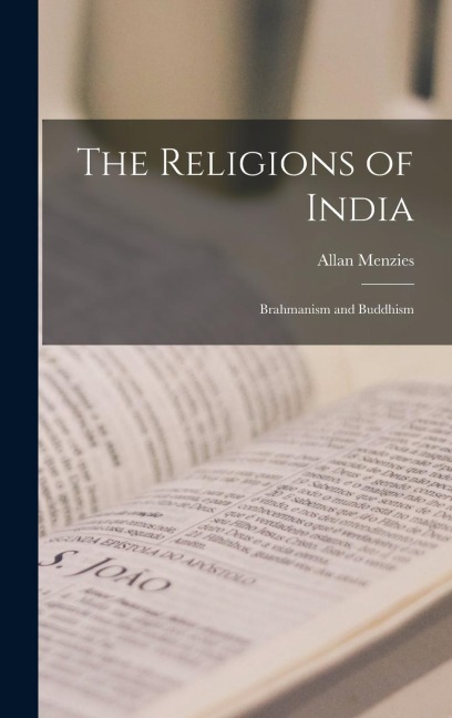 The Religions of India: Brahmanism and Buddhism