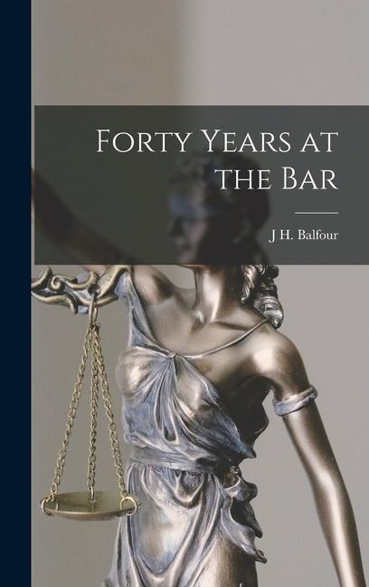 Forty Years at the Bar