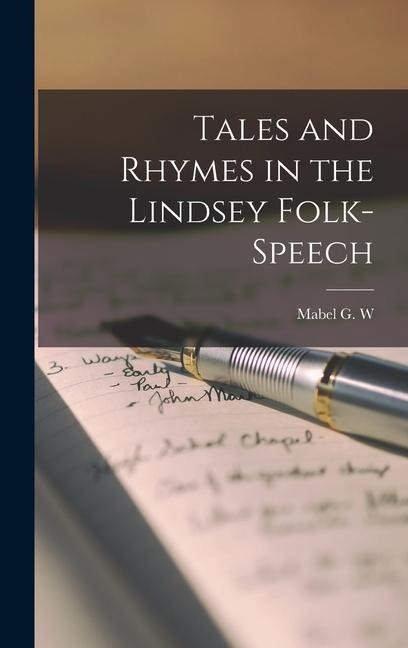 Tales and Rhymes in the Lindsey Folk-speech