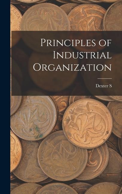 Principles of Industrial Organization