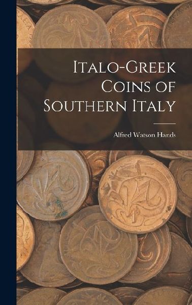 Italo-Greek Coins of Southern Italy