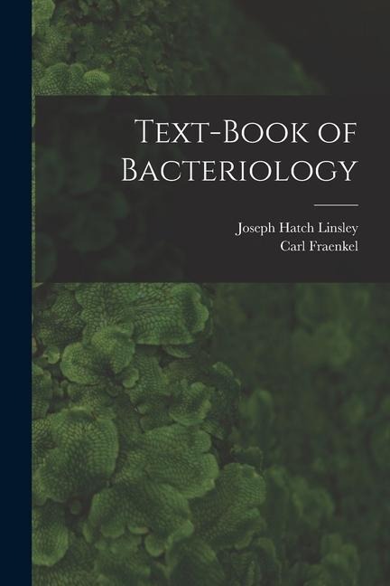 Text-book of Bacteriology