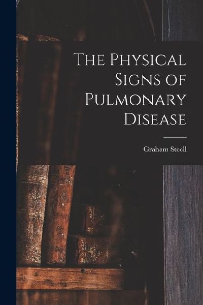 The Physical Signs of Pulmonary Disease