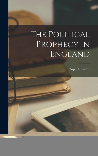 The Political Prophecy in England