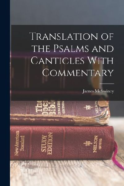 Translation of the Psalms and Canticles With Commentary