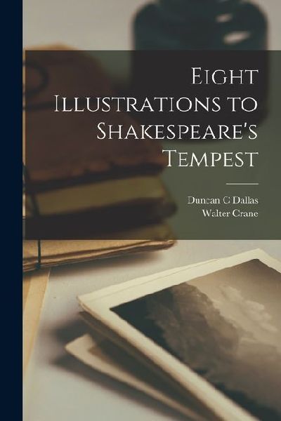 Eight Illustrations to Shakespeares Tempest