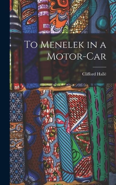 To Menelek in a Motor-car