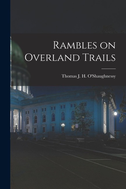Rambles on Overland Trails