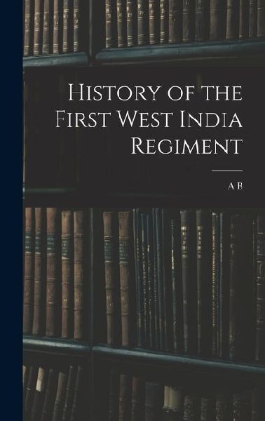 History of the First West India Regiment