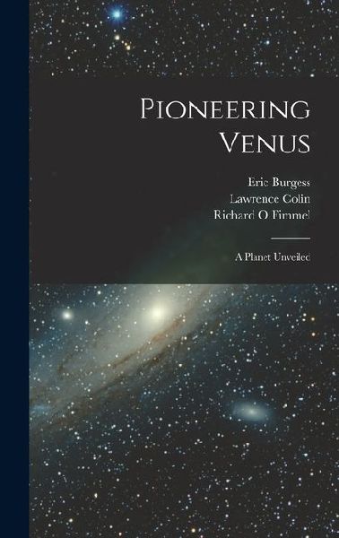 Pioneering Venus: A Planet Unveiled