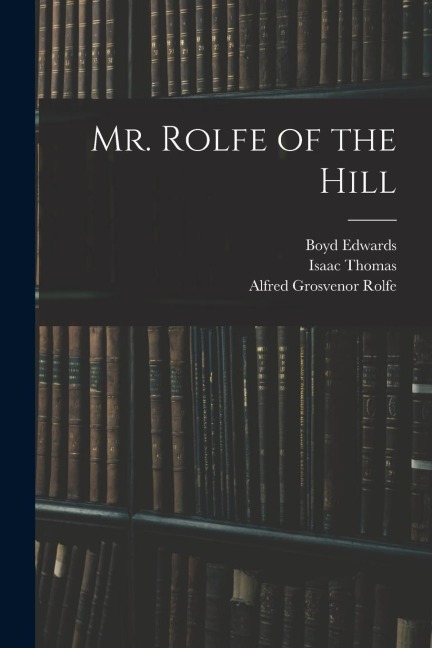 Mr. Rolfe of the Hill